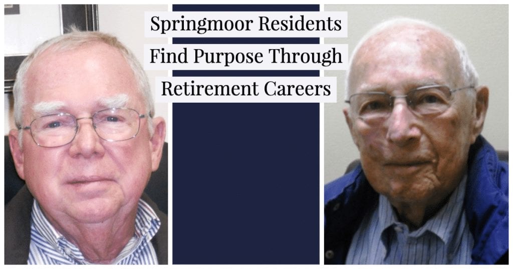 David and Carl find purpose through their retirement careers while they enjoy an active lifestyle at Springmoor.